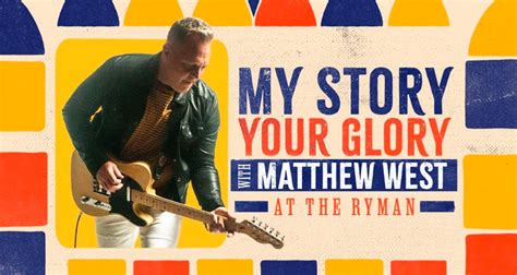Tune In Matthew West My Story Your Glory At The Ryman To Air On Tbn