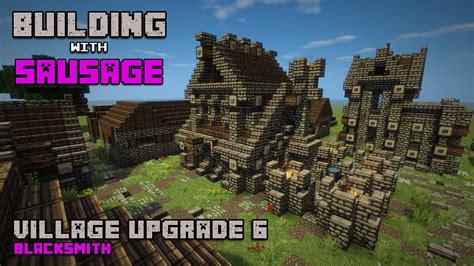Minecraft Building With Sausage Village Upgrade 6 Blacksmith