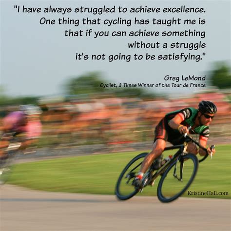 Greg Lemond Quote Excellence Winner Quotes Mind