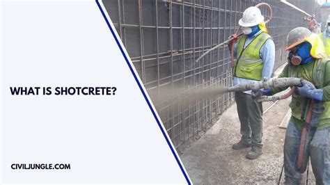 What Is Shotcrete Shotcrete And Concrete Shotcrete Technology Types