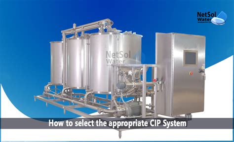 How To Select The Appropriate Cip System Netsol Water