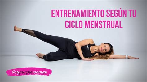 Entrenamiento Seg N Tu Ciclo Menstrual Youtube