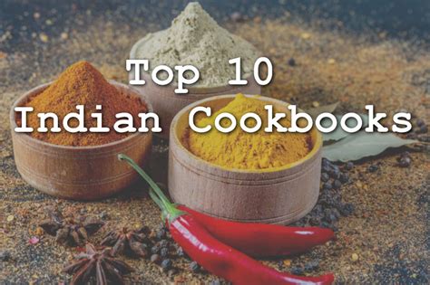 Best 10 Indian Cookbooks Ever Published 2019 Update Chefs Pencil