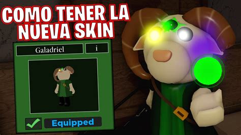 ¡te EnseÑo Como Tener A Galadriel La Nueva Skin En Piggy Branched