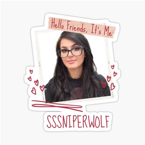 Sssniperwolf Sssniperwolf Hello Friends Its Me Sticker By