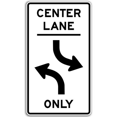 Center Lane Left Turn Only Dornbos Sign And Safety Inc