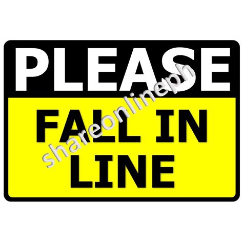 Laminated Signages Please Fall In Line Signage Sign Boards