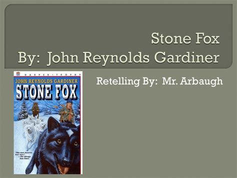 Stone Fox By John Reynolds Gardiner