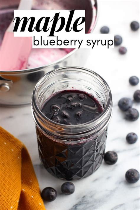 Blueberry Maple Syrup Recipe Maple Syrup Recipes Blueberry Syrup