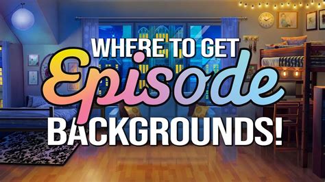 Where To Get Episode Backgrounds Youtube