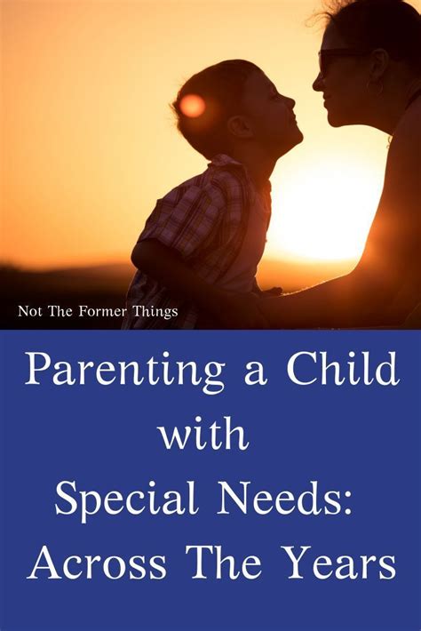 Parenting A Child With Special Needs Across The Years Special Needs