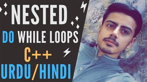 They are introduced by the keywords while, do, and for. Nested Do While Loop in C++ Urdu/Hindi | Nested Do While ...