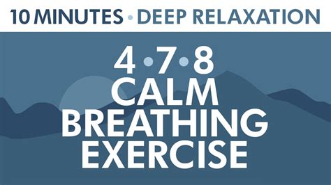 4 7 8 Calm Breathing Exercise 10 Minutes Of Deep Relaxation Anxiety Relief Pranayama