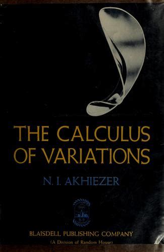 The Calculus Of Variations By N I Akhiezer Open Library
