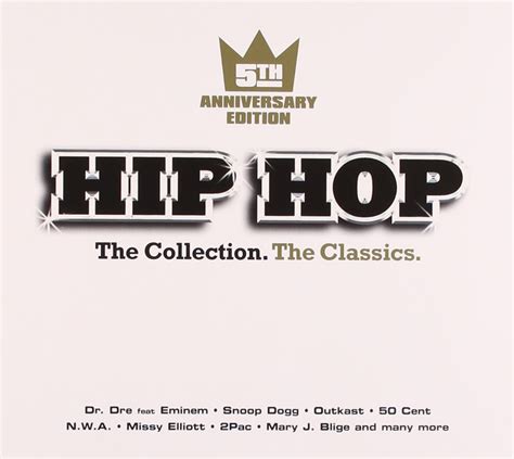 hip hop the collection the classics hip hop the collection the