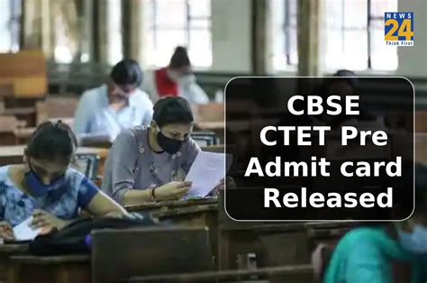 Cbse Ctet Pre Admit Card Releases At Ctet Nic In Direct Li