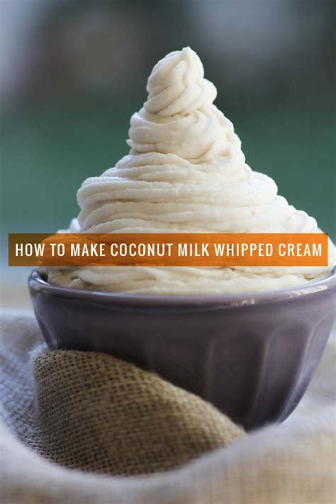 Whipped cream is the perfect creamy topper for desserts and hot drinks. How to Make Coconut Milk Whipped Cream