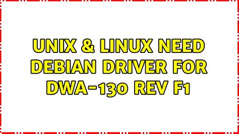Unix And Linux Need Debian Driver For Dwa 130 Rev F1 Youtube