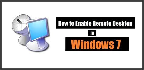 How To Enable Remote Desktop In Windows 7 Tech News