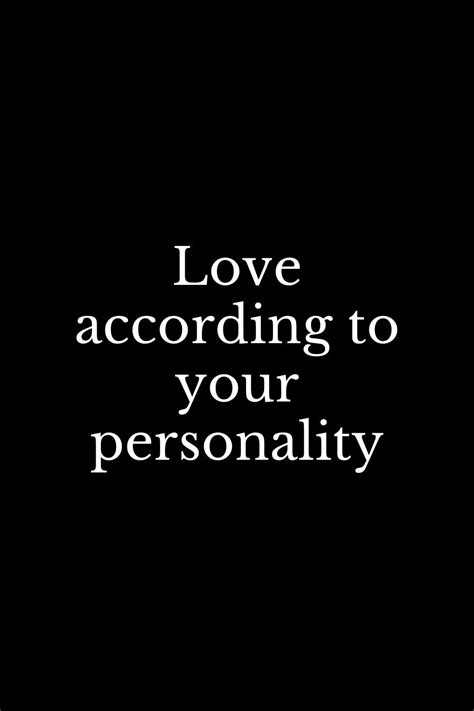 Love According To Your Personality Personality Marriage Advice