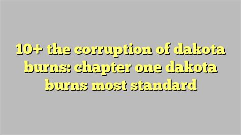 The Corruption Of Dakota Burns Chapter One Dakota Burns Most