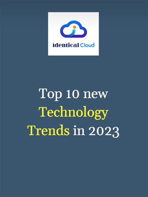 Top 10 New Technology Trends In 2023 Identical Cloud