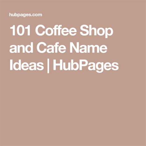 101 Coffee Shop And Cafe Name Ideas Cafe Names Ideas Coffee Shop