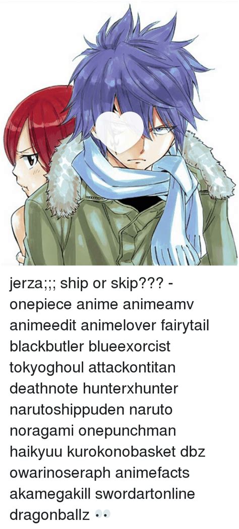 Ft Jerza Ship Or Skip Onepiece Anime Animeamv Animeedit Animelover