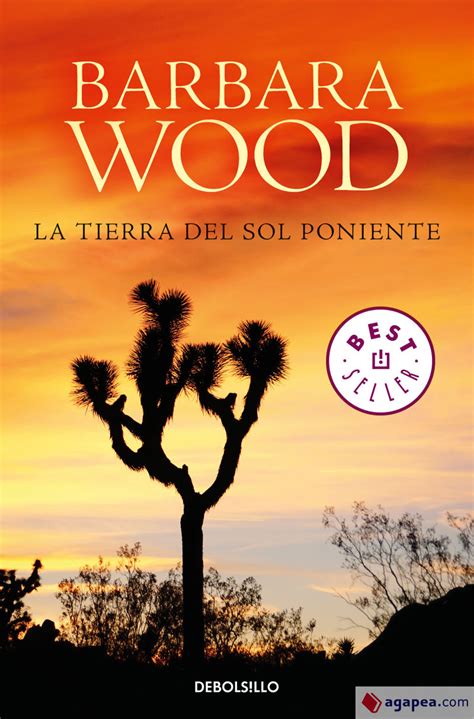 La Tierra Del Sol Poniente Barbara Wood 9788466342001