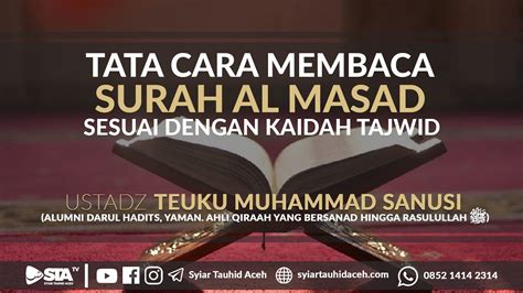 Tata Cara Membaca Surah Al Masad Sesuai Dengan Kaidah Tajwid Ustadz