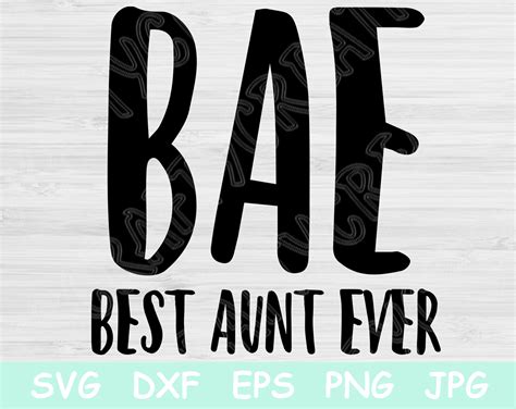 Bae Svg Aunt Svg Best Aunt Ever Svg Files For Cricut New Etsy