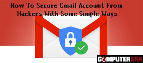 How To Secure Gmail Account From Hackers With Some Simple Ways