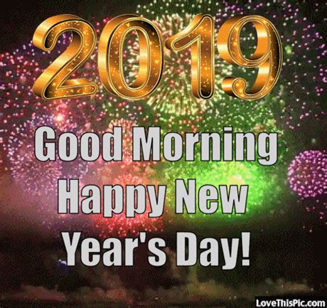 2019 Good Morning Happy New Years Day Pictures Photos And Images For