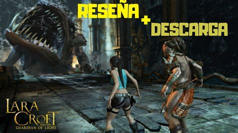 Reseña Lara Croft And The Guardian Of Light Para Android Youtube