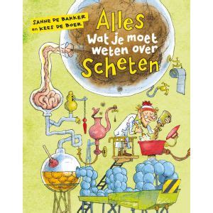 Alles Wat Je Moet Weten Over Scheten Sanne De Bakker Boeken