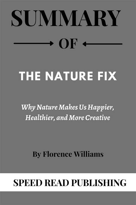 Smashwords Summary Of The Nature Fix By Florence Williams Why Nature