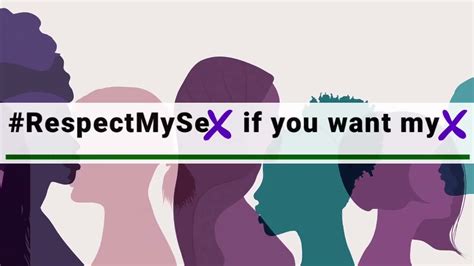 Respect My Sex If You Want My X Youtube