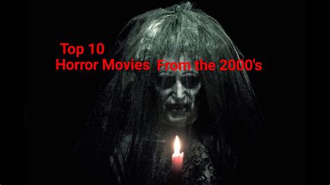 Top 10 Horror Movies From The 2000s Youtube