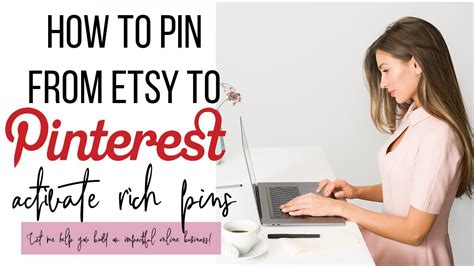 How To Pin From Etsy To Pinterest And Activate Rich Pins Youtube