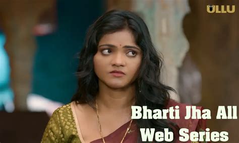 Bharti Jha All Web Series Watch Online On 2023 Web Series