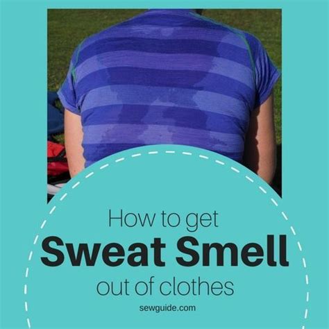 How To Get Sweat Smell Out Of Clothes 15 Tips Sew Guide Armpits