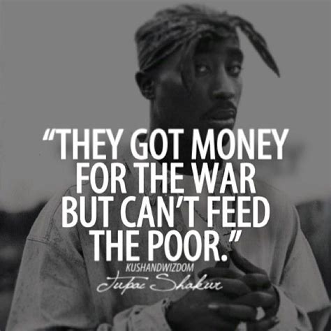 War Quotes By Tupac Shakur War Quotes How To Get Money Be Yourself
