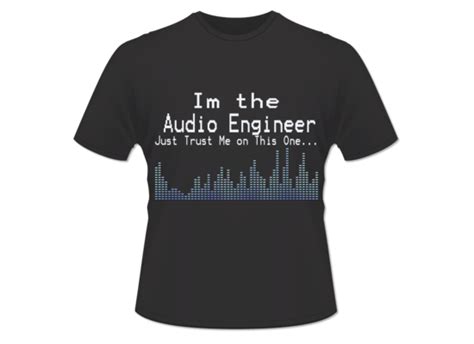 $26.95 Audio/Sound Engineer Shirts www.TheClothingJunction.com | Sound engineer shirt, Engineer ...
