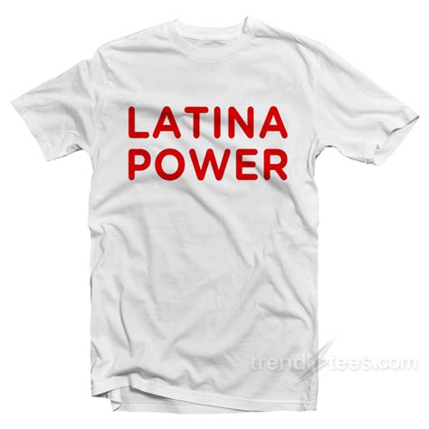 get it now latina power t shirt cheap trendy trendstees