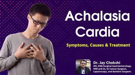 Achalasia Cardia Symptoms Causes And Treatment Dr Jay Chokshi Youtube