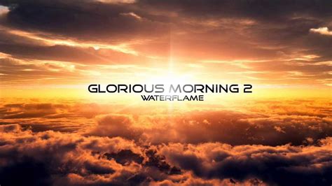 Waterflame Glorious Morning 2 Orchestralgame Music Youtube
