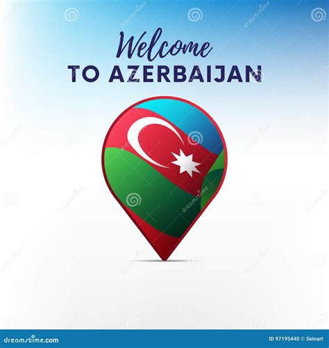Flag Of Azerbaijan In Shape Of Map Pointer Or Marker Welcome To