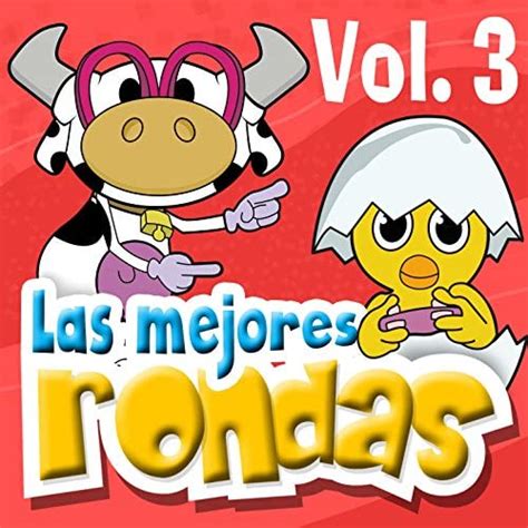 Play Las Mejores Rondas Y Canciones Vol 3 By Toy Cantando On Amazon Music