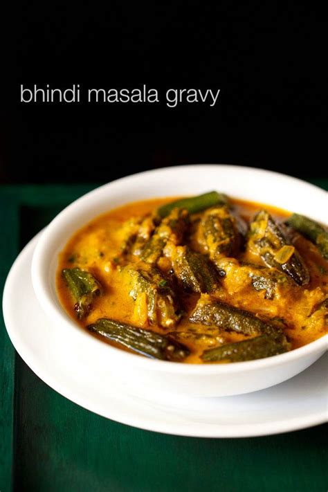 Bhindi Masala Gravy Recipe Sauteed Okra Or Bhindi In A Tangy Onion