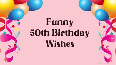 I would like to express my respect and gratitude to you, mom. Funny 50th Birthday Wishes, Messages and Quotes - WishesMsg